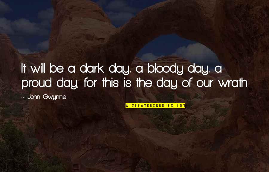 Real Rap Quotes By John Gwynne: It will be a dark day, a bloody