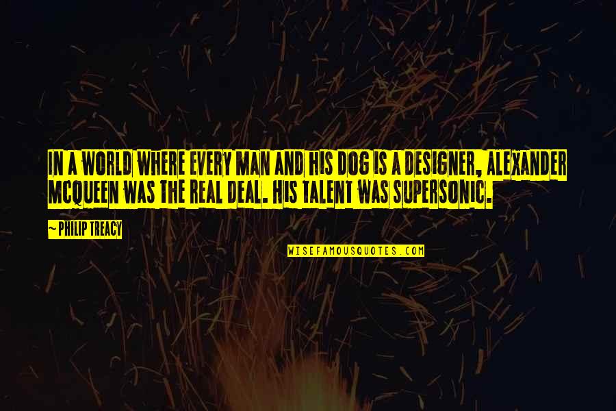 Real Talent Quotes By Philip Treacy: In a world where every man and his
