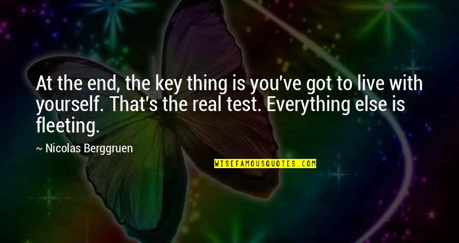 Real Thing Quotes By Nicolas Berggruen: At the end, the key thing is you've