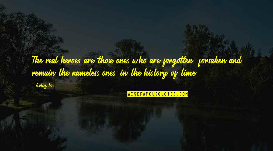 Real Victory Quotes By Auliq Ice: The real heroes are those ones who are Real Victory Quotes By Auliq Ice: The real heroes are those ones who are