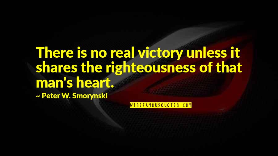 Real Victory Quotes By Peter W. Smorynski: There is no real victory unless it shares Real Victory Quotes By Peter W. Smorynski: There is no real victory unless it shares
