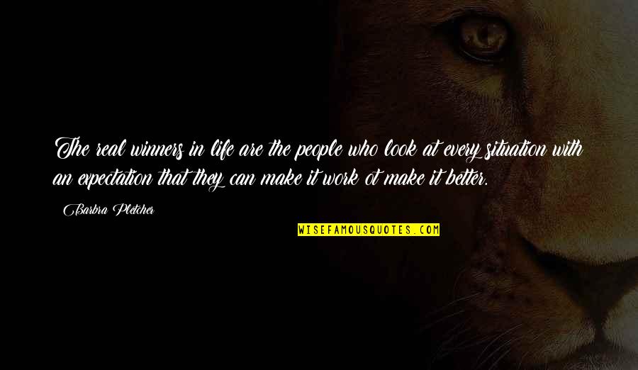 Real Work Of Leadership Quotes By Barbra Pletcher: The real winners in life are the people Real Work Of Leadership Quotes By Barbra Pletcher: The real winners in life are the people
