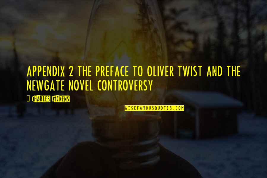 Realer Quotes By Charles Dickens: APPENDIX 2 THE PREFACE TO OLIVER TWIST AND