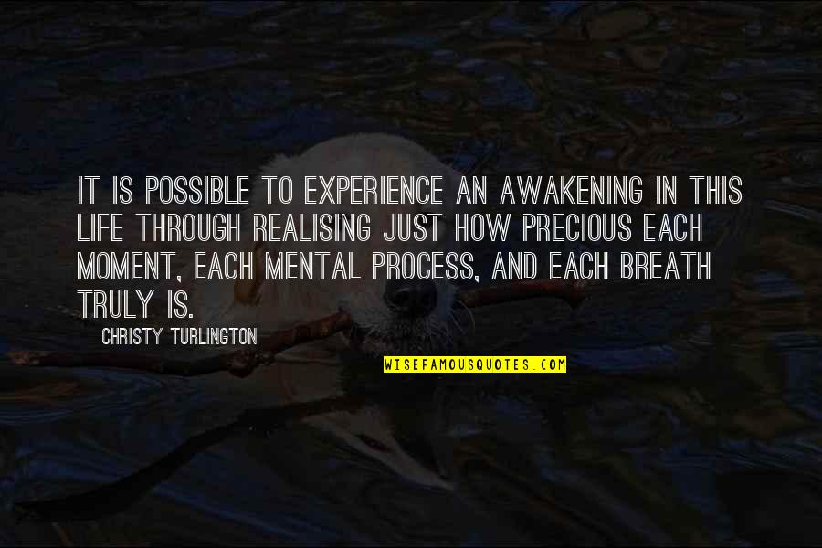 Realising Quotes By Christy Turlington: It is possible to experience an awakening in
