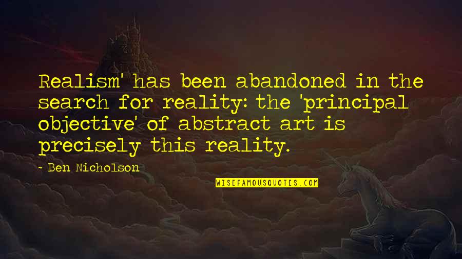 Realism Art Quotes By Ben Nicholson: Realism' has been abandoned in the search for