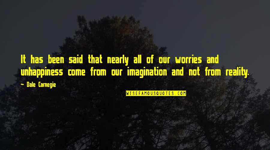 Reality Vs Imagination Quotes By Dale Carnegie: It has been said that nearly all of Reality Vs Imagination Quotes By Dale Carnegie: It has been said that nearly all of