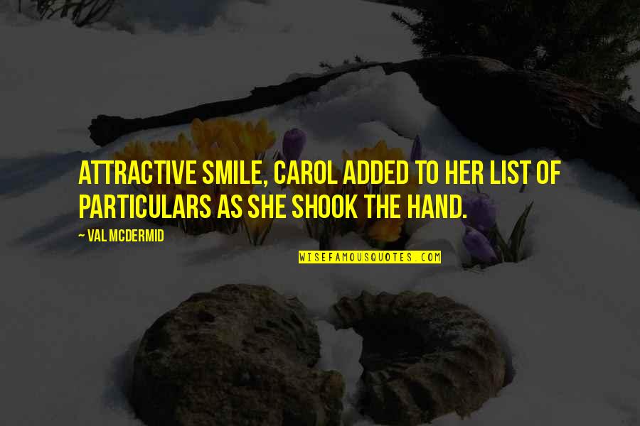 Realizada Em Quotes By Val McDermid: Attractive smile, Carol added to her list of