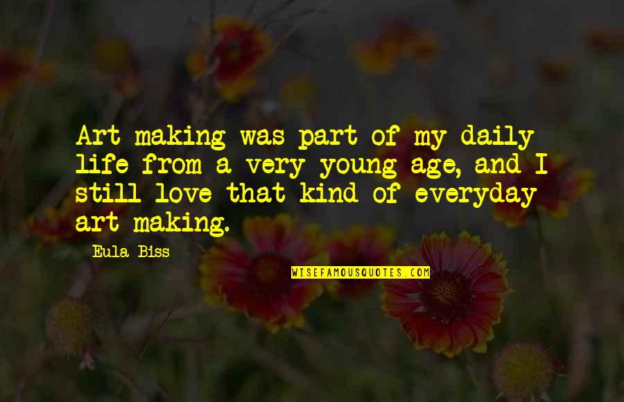 Realization Half Human Quotes By Eula Biss: Art-making was part of my daily life from Realization Half Human Quotes By Eula Biss: Art-making was part of my daily life from
