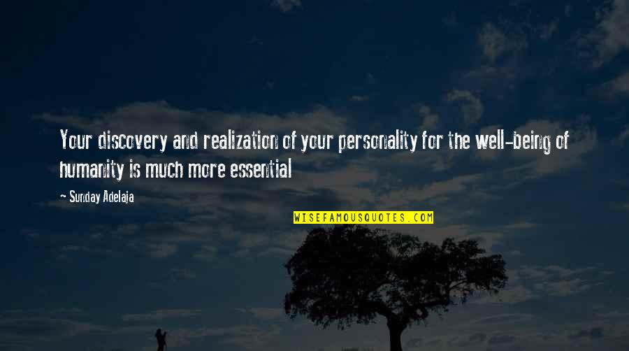 Realization Of Self Quotes By Sunday Adelaja: Your discovery and realization of your personality for