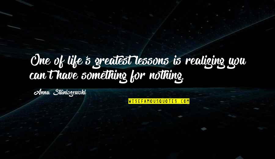 Realizing Something Quotes By Anna Staniszewski: One of life's greatest lessons is realizing you