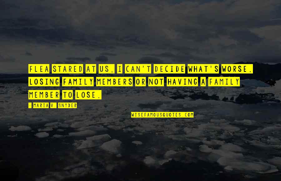 Realizing Why It Never Worked Out With Anyone Else Quotes By Maria V. Snyder: Flea stared at us, I can't decide what's