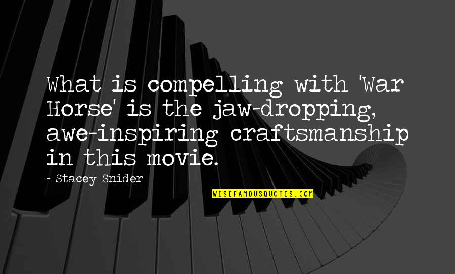 Really Inspiring Movie Quotes By Stacey Snider: What is compelling with 'War Horse' is the