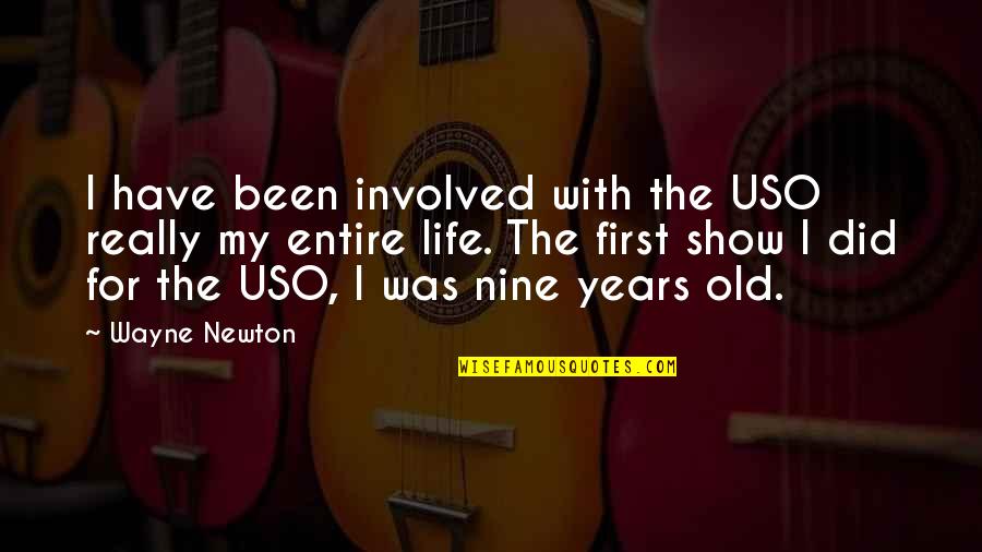 Really Old Quotes By Wayne Newton: I have been involved with the USO really