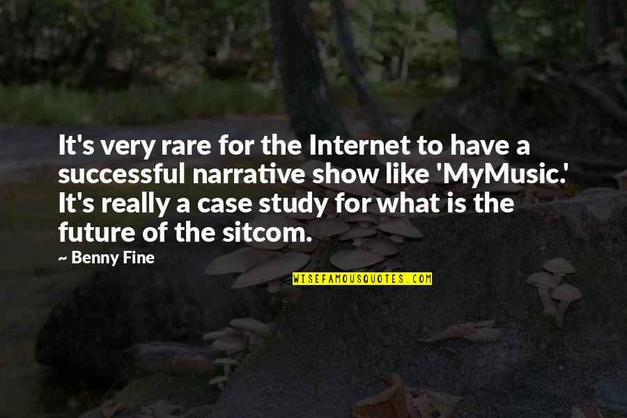 Really Show Quotes By Benny Fine: It's very rare for the Internet to have