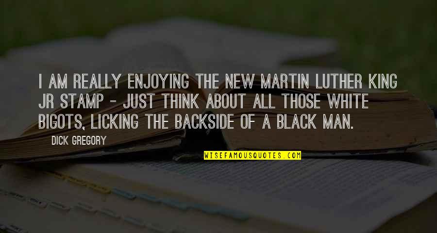 Really White Quotes By Dick Gregory: I am really enjoying the new Martin Luther