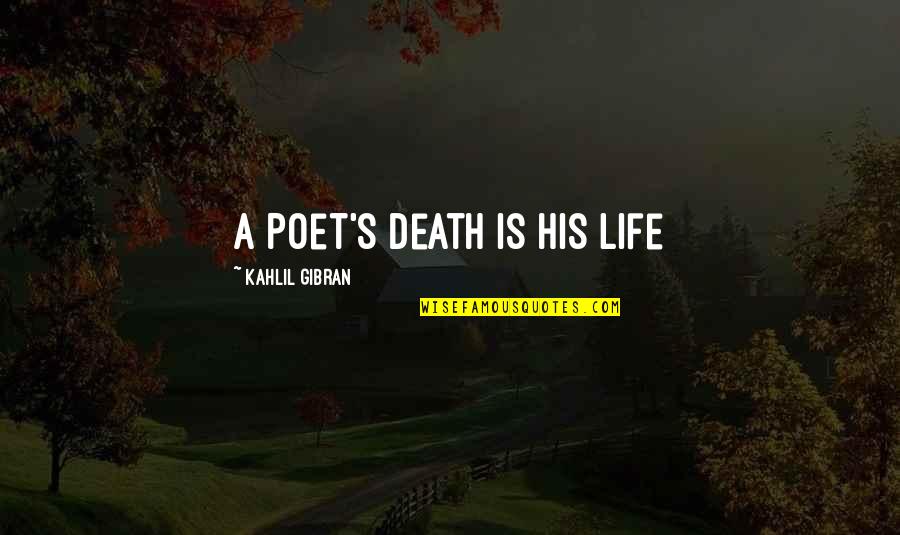 Realtree Outfitters Quotes By Kahlil Gibran: A Poet's Death is His Life Realtree Outfitters Quotes By Kahlil Gibran: A Poet's Death is His Life