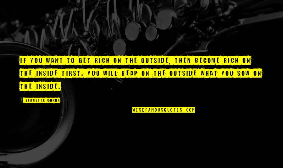 Reaping Quotes Quotes By Jeanette Coron: If you want to get rich on the Reaping Quotes Quotes By Jeanette Coron: If you want to get rich on the