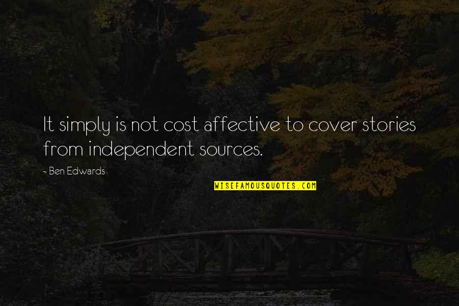 Reapings Quotes By Ben Edwards: It simply is not cost affective to cover