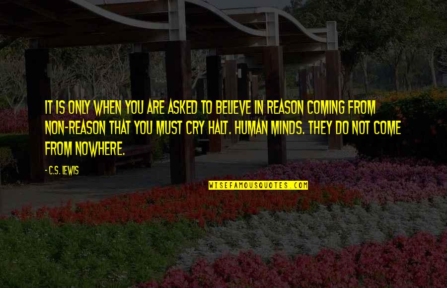 Reason For Coming Out Quotes By C.S. Lewis: It is only when you are asked to
