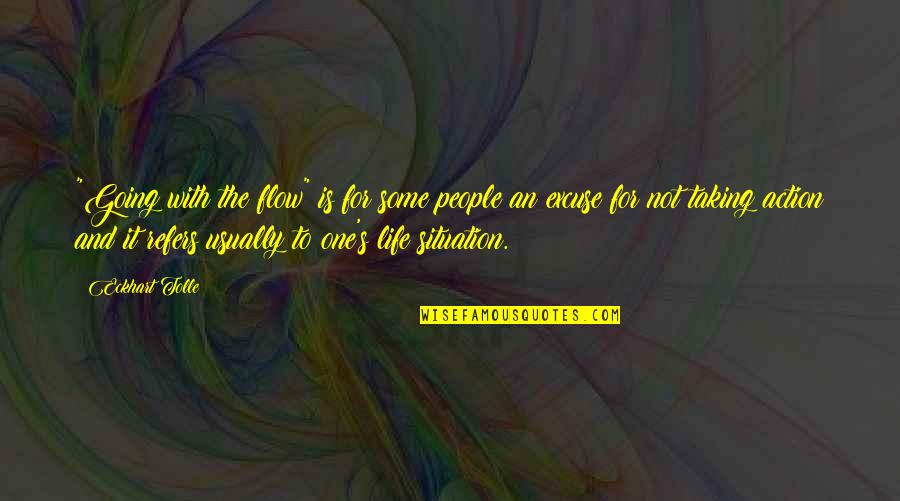 Reason For Friendship Quotes By Eckhart Tolle: "Going with the flow" is for some people