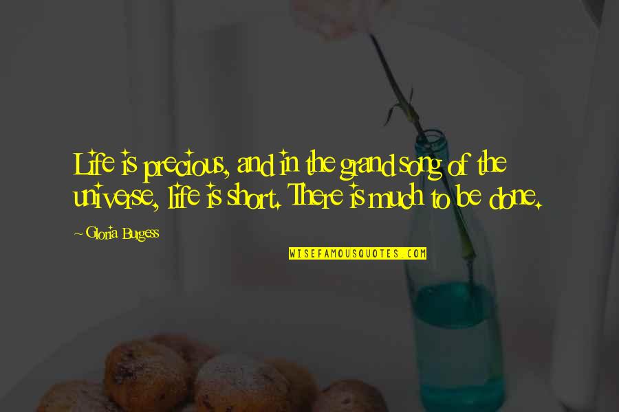Reason For Season Quotes By Gloria Burgess: Life is precious, and in the grand song Reason For Season Quotes By Gloria Burgess: Life is precious, and in the grand song