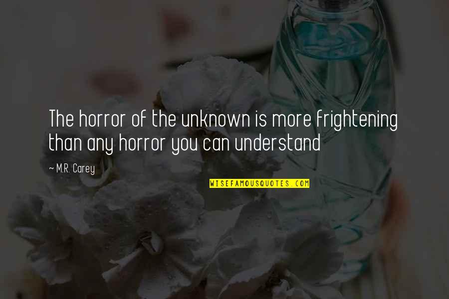 Reason I'm Single Quotes By M.R. Carey: The horror of the unknown is more frightening