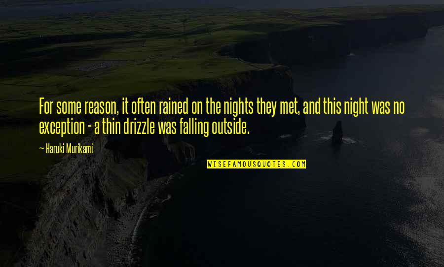 Reason We Met Quotes By Haruki Murikami: For some reason, it often rained on the