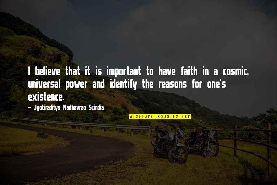 Reasons To Believe Quotes By Jyotiraditya Madhavrao Scindia: I believe that it is important to have