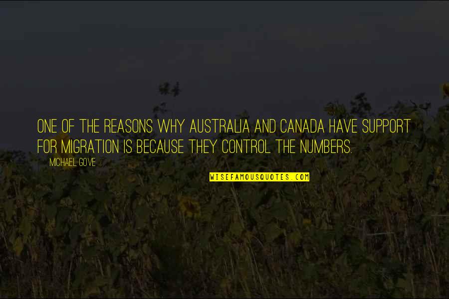 Reasons Why Quotes By Michael Gove: One of the reasons why Australia and Canada Reasons Why Quotes By Michael Gove: One of the reasons why Australia and Canada