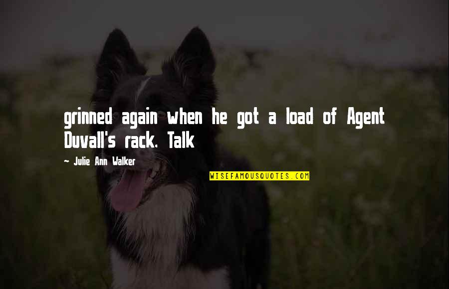 Reavivar Significado Quotes By Julie Ann Walker: grinned again when he got a load of Reavivar Significado Quotes By Julie Ann Walker: grinned again when he got a load of