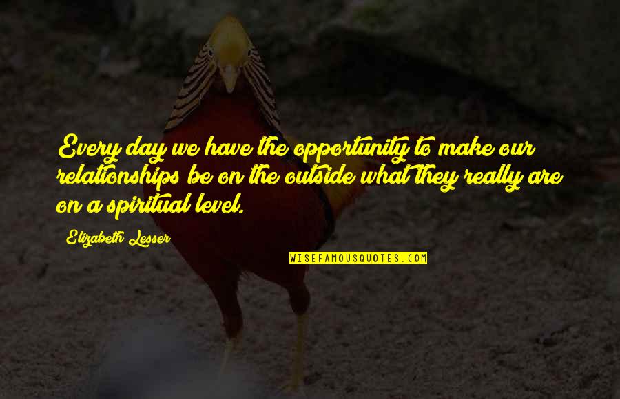 Rebaona Quotes By Elizabeth Lesser: Every day we have the opportunity to make Rebaona Quotes By Elizabeth Lesser: Every day we have the opportunity to make