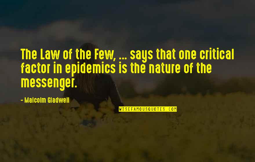 Rebbecka Quotes By Malcolm Gladwell: The Law of the Few, ... says that
