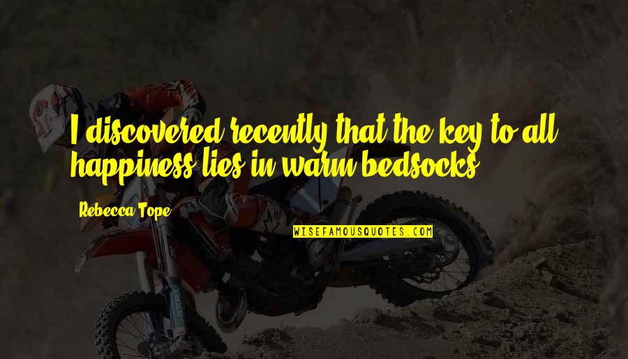 Rebecca In Rebecca Quotes By Rebecca Tope: I discovered recently that the key to all