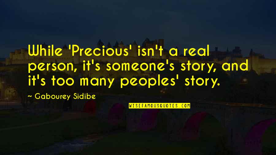 Rebecca Scream 4 Quotes By Gabourey Sidibe: While 'Precious' isn't a real person, it's someone's Rebecca Scream 4 Quotes By Gabourey Sidibe: While 'Precious' isn't a real person, it's someone's