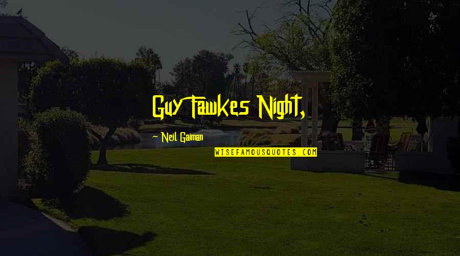 Rebelles 2019 Quotes By Neil Gaiman: Guy Fawkes Night, Rebelles 2019 Quotes By Neil Gaiman: Guy Fawkes Night,