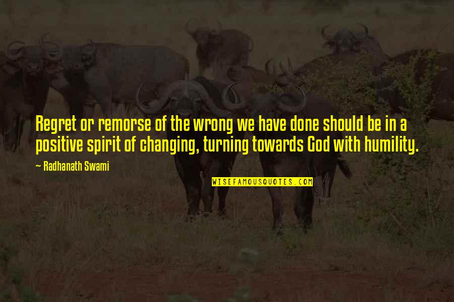 Rebellos Towing Quotes By Radhanath Swami: Regret or remorse of the wrong we have