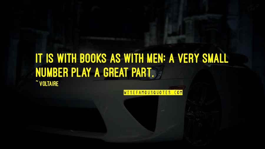 Rebelnation Quotes By Voltaire: It is with books as with men: a