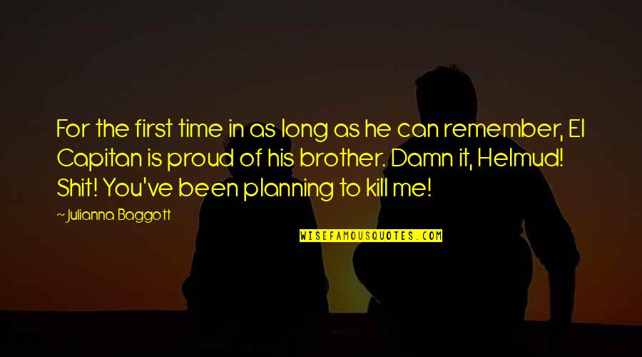 Rebhorn James Quotes By Julianna Baggott: For the first time in as long as