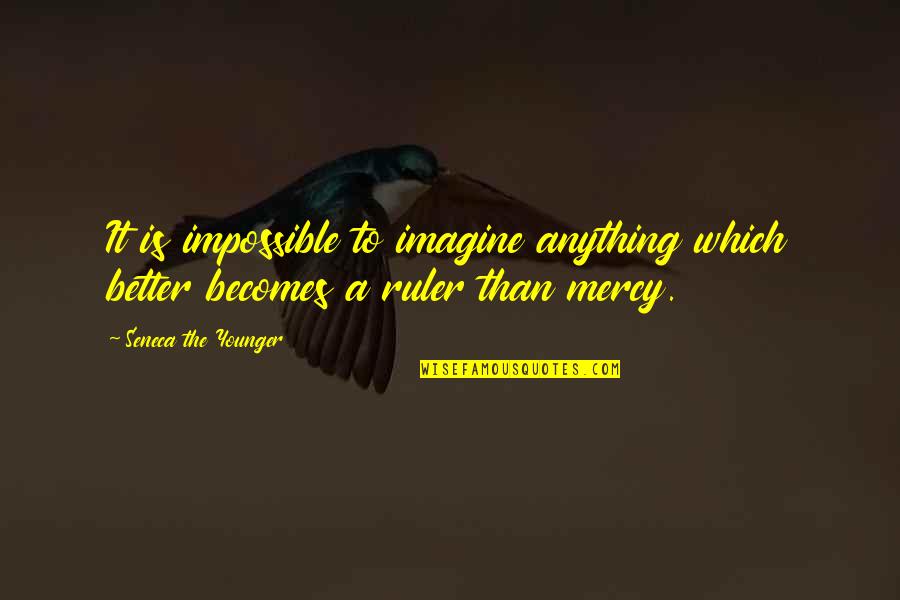 Rebloggy Sad Quotes By Seneca The Younger: It is impossible to imagine anything which better