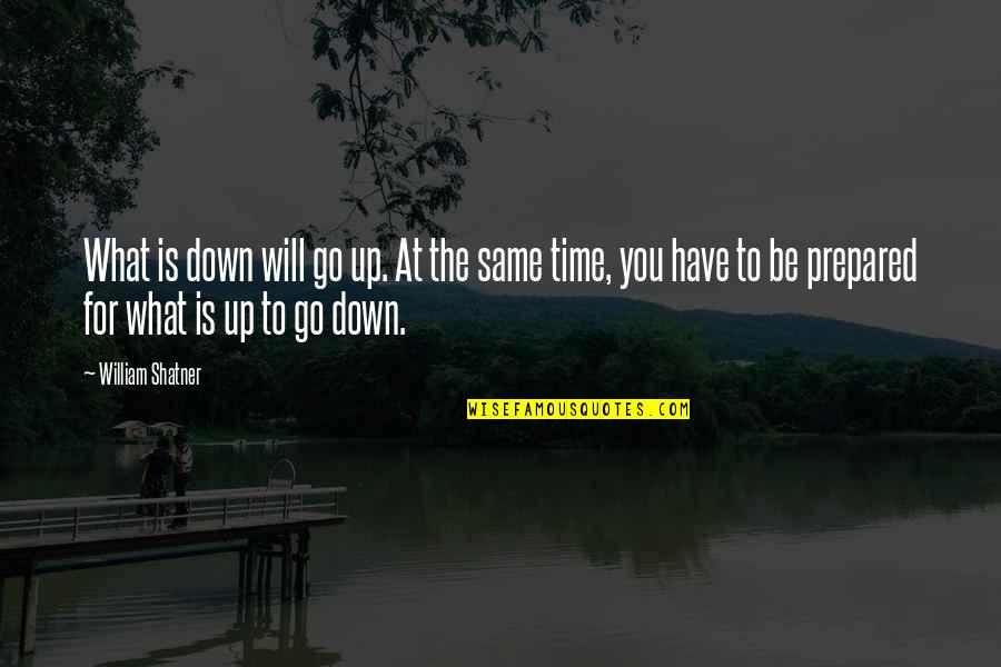 Rebound Friend Quotes By William Shatner: What is down will go up. At the