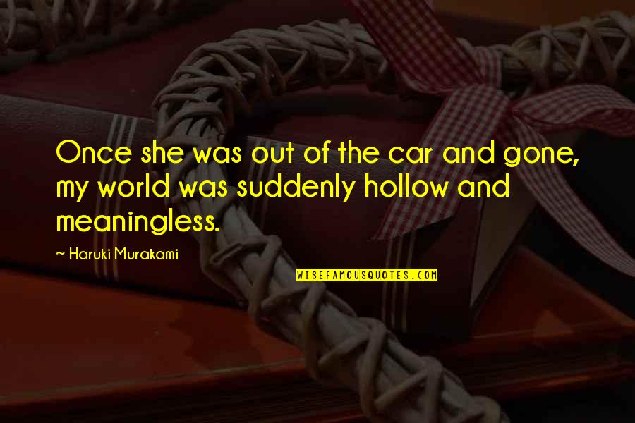 Reboy Elma Quotes By Haruki Murakami: Once she was out of the car and Reboy Elma Quotes By Haruki Murakami: Once she was out of the car and