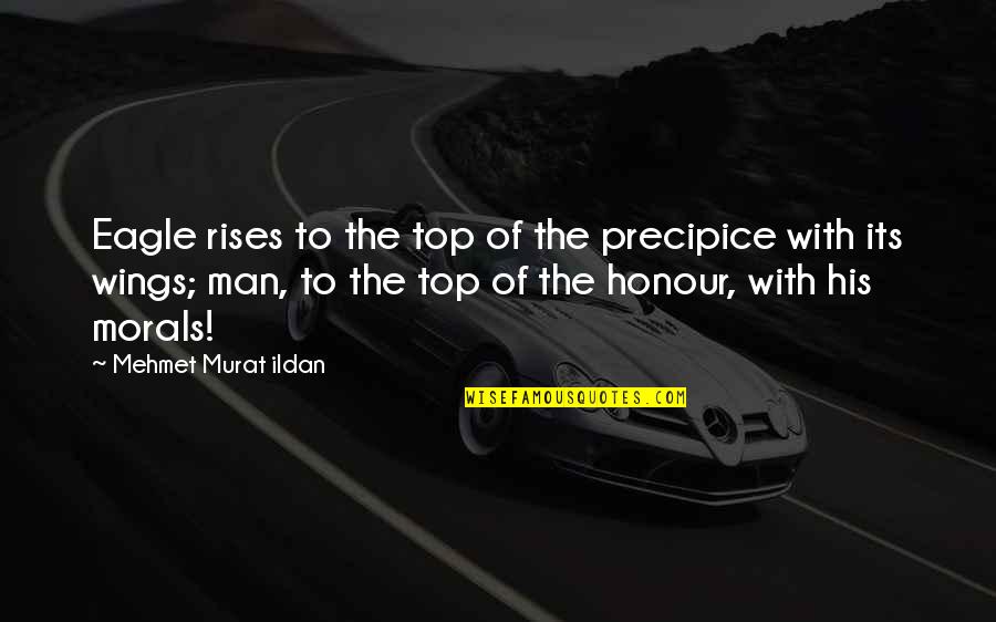 Rebuke Satan Quotes By Mehmet Murat Ildan: Eagle rises to the top of the precipice