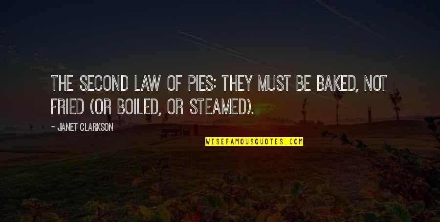 Rebukes In Spanish Quotes By Janet Clarkson: The Second Law of Pies: they must be