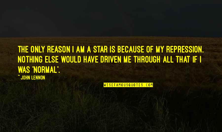 Recapitalization Accounting Quotes By John Lennon: The only reason I am a star is Recapitalization Accounting Quotes By John Lennon: The only reason I am a star is