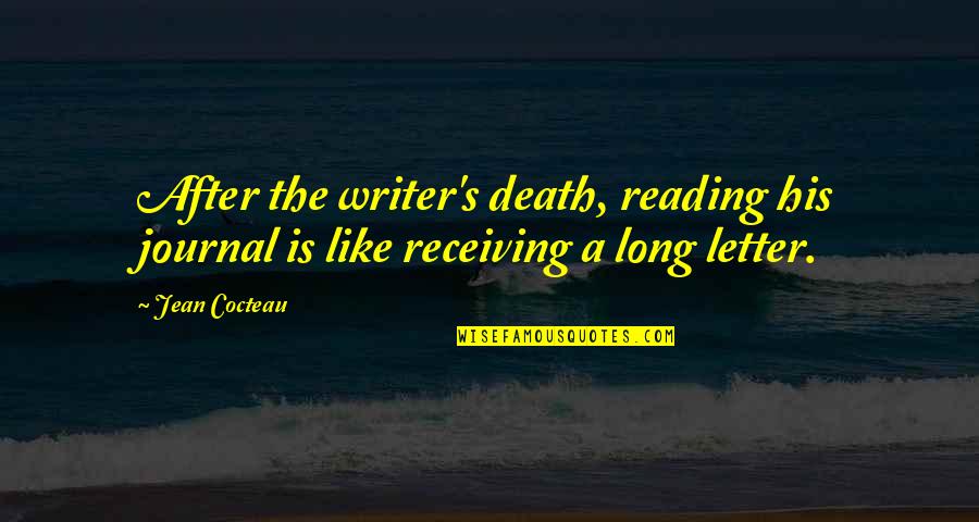 Receiving Letter Quotes By Jean Cocteau: After the writer's death, reading his journal is