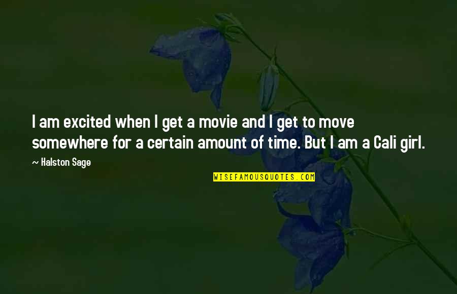 Receiving Thanks Quotes By Halston Sage: I am excited when I get a movie Receiving Thanks Quotes By Halston Sage: I am excited when I get a movie