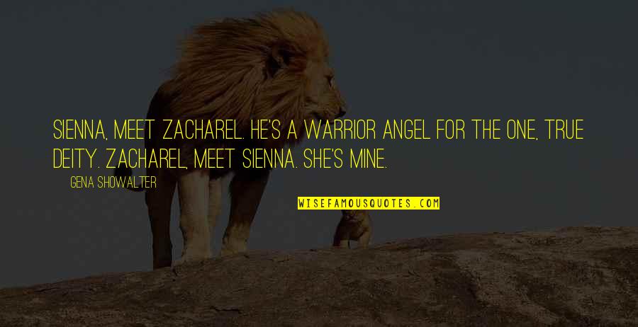 Receivism Quotes By Gena Showalter: Sienna, meet Zacharel. He's a warrior angel for
