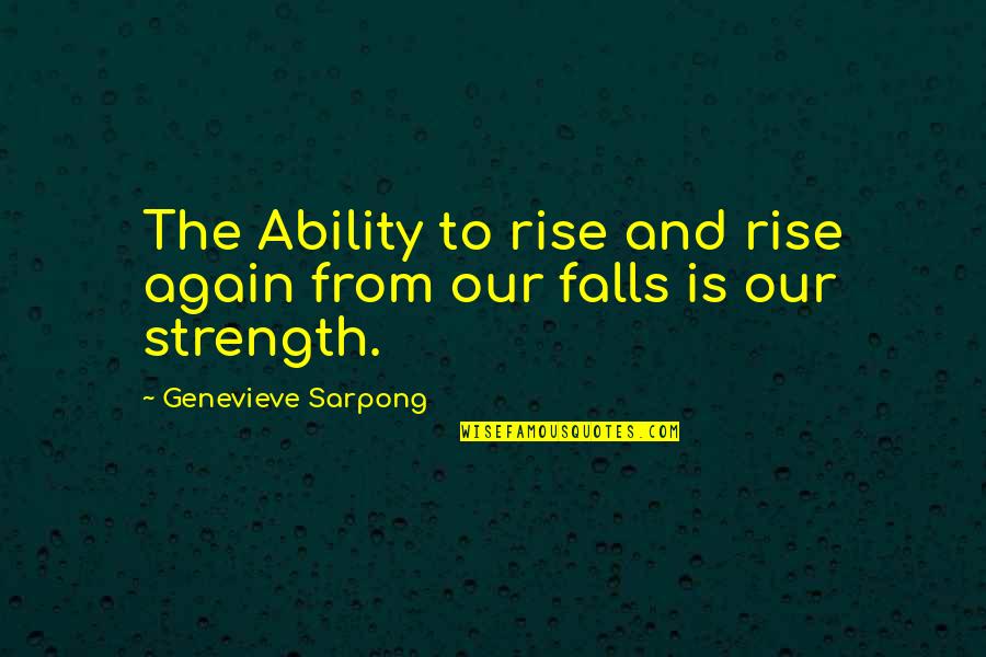 Recent Inspirational Quotes By Genevieve Sarpong: The Ability to rise and rise again from