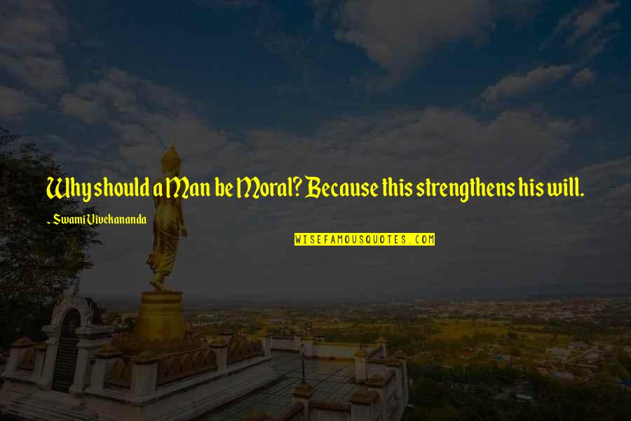 Receptacle Box Quotes By Swami Vivekananda: Why should a Man be Moral? Because this Receptacle Box Quotes By Swami Vivekananda: Why should a Man be Moral? Because this
