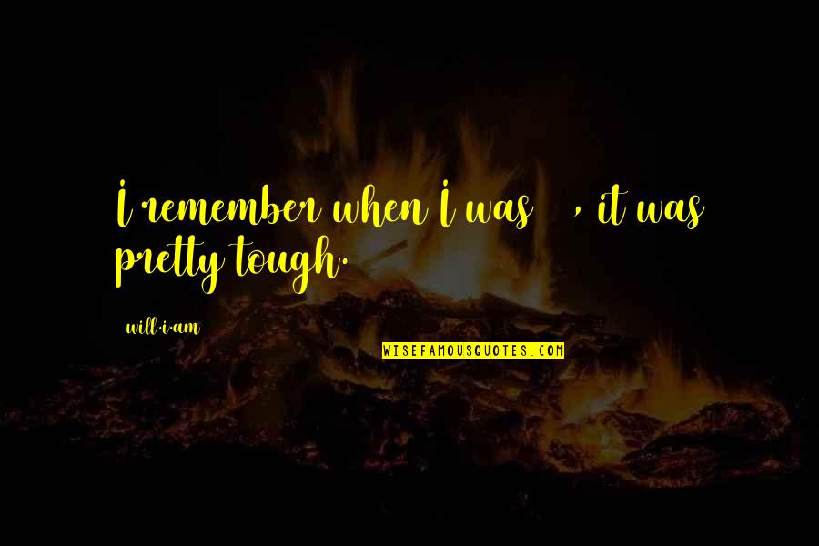 Recercaixa Quotes By Will.i.am: I remember when I was 19, it was Recercaixa Quotes By Will.i.am: I remember when I was 19, it was